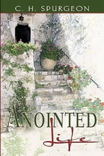 Anointed Life - Paperback By SPURGEON C H - ACCEPTABLE