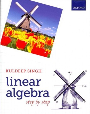 Linear Algebra : Step by Step, Paperback by Singh, Kuldeep, Like New Used, Fr...