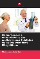 Compreender O Envolvimento Das Mulheres Nos Cuidados De SaúDe PrimáRios...