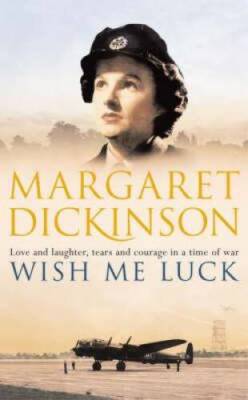 Wish Me Luck - Paperback By Margaret Dickinson - VERY GOOD