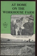 At Home on the Workhouse Farm by Margaret Kincaid Look