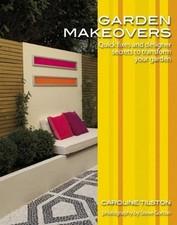 Garden Makeovers: Quick Fixes and Designer Secrets to Transform Your Garden (Ga