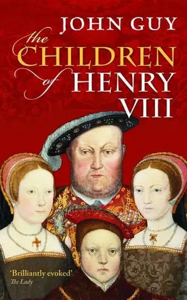 The Children Of Henry Viii | John Guy | Englisch | Taschenbuch | 2015-image