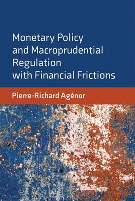 Monetary Policy and Macroprudential Regulation with Financial Frictions: New