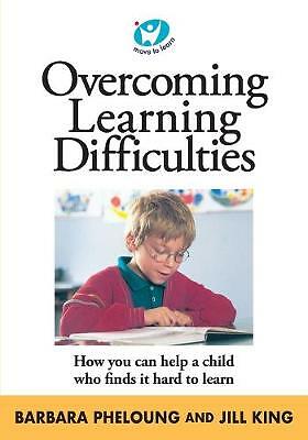 Overcoming Learning Difficulties : How You Can Help A Child Who Finds It Hard ..