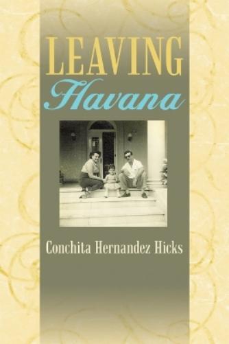 Conchita Hernandez Hicks Leaving Havana (taschenbuch)