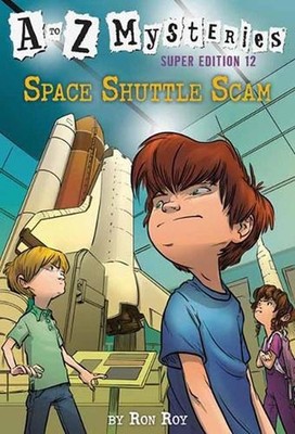 A to Z Mysteries Super Edition #12: Space Shuttle Scam by Ron Roy (English) Pape