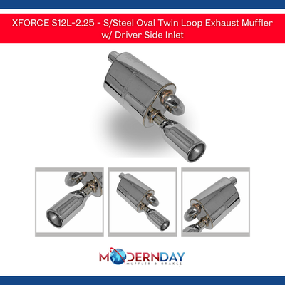 XFORCE S12L-2.25 - S/Steel Oval Twin Loop Exhaust Muffler w