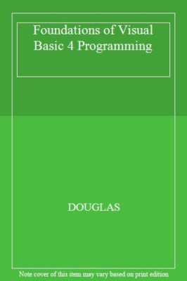 Foundations of Visual Basic 4 for Windows 95 Programming By Doug ...