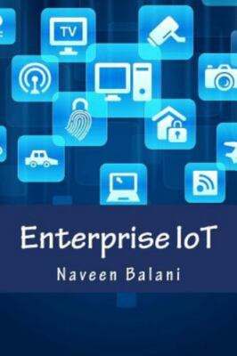 Enterprise IoT : A Definitive Handbook by Naveen Balani (2015, Trade Paperback)