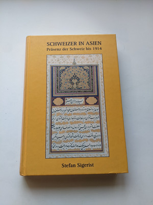 Schweizer in Asien Prasenz der Schweiz bis 1914