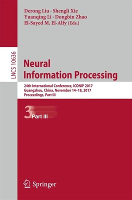 Neural Information Processing Derong Liu (u. a.) Taschenbuch xviii Englisch 2017