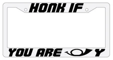 Honk If You Are Horn Y Design 2A White Plastic License Plate Frame