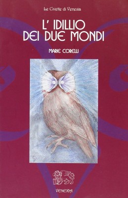 Marie Corelli C. Orlandini Lorenzo Poletto L'idillio dei due mondi (Paperback)