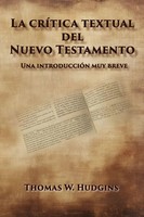 La CríTica Textual Del Nuevo Testamento Thomas W Hudgins Taschenbuch Spanisch