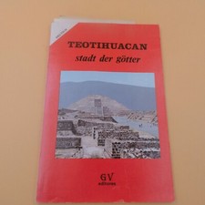 Teotihuacan Stadt der Götter , aus Mexiko in deutsch TB , Sachbuch , 1989 e1