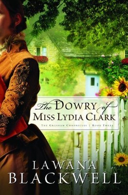 The Dowry of Miss Lydia Clark - Blackwell, Lawana - Paperback - Very Good