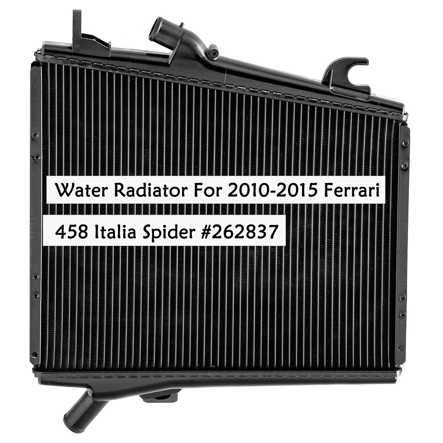 Water Radiator For 2010-2015 2014 Ferrari 458 Italia Spider 262837
