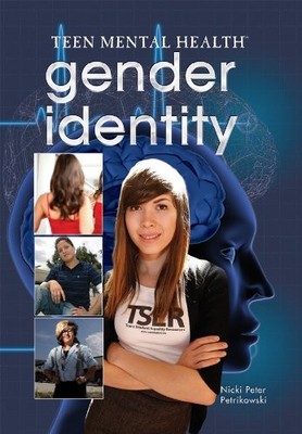 Gender Identity (Teen Mental Health), Petrikowski, Nick