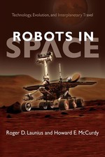 Robots in Space: Technology, Evolution, and Interplanetary Travel (New Serie...