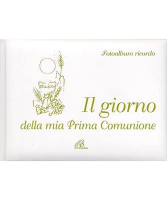 Il giorno della mia Prima Comunione. Fotoalbum ricordo