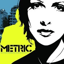 Metric - Old World Underground, Where Are You...