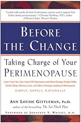 Before the Change : Taking Charge of Your Perimenopause Paperback