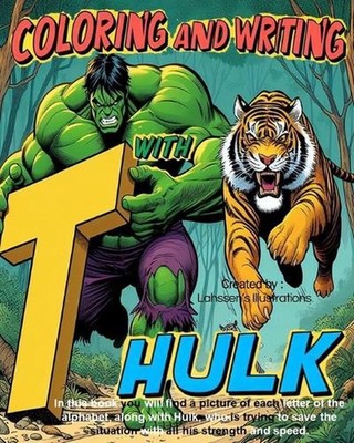 Coloring And Writing With Hulk: Fun discovery: A magical journey into art and le
