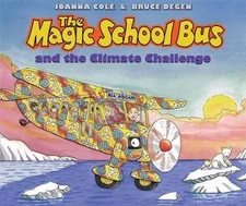 The Magic School Bus and the Climate Challenge by Cole, Joanna