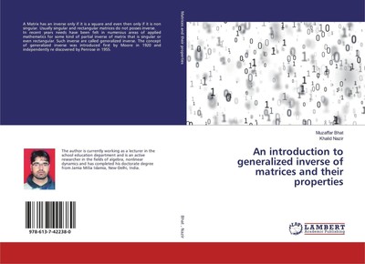 An introduction to generalized inverse of matrices and their properties | Buch