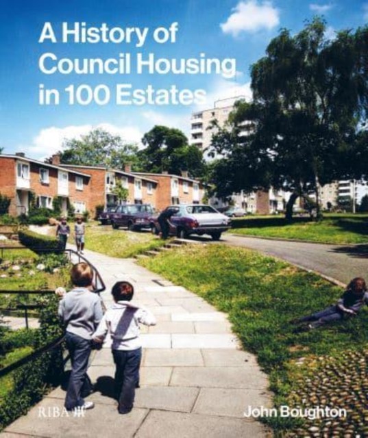 A History of Council Housing in 100 Estates by John Boughton (Hardback Book) - Image 3