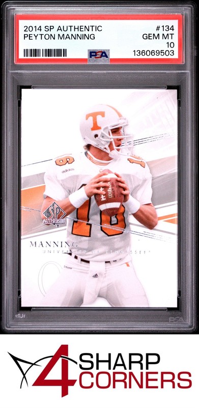 2014 SP AUTHENTIC #134 PEYTON MANNING BRONCOS HOF PSA 10