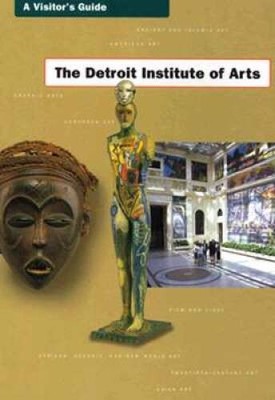 The Detroit Institute of Arts: A Visitors Guide - Paperback - GOOD