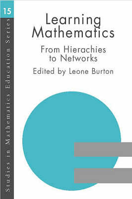 Learning Mathematics: From Hierarchies to Networks (Studies in Mathematics Educ