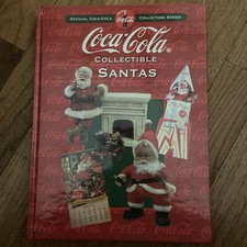 Coca Cola Collectible Santas Hardcover Book -Official Collectors Series 2000 1st