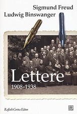 Lettere - Sigmund Freud, Ludwig Binswanger (Cortina Raffaello) [2016]