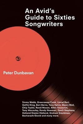 Avid's Guide to Sixties Songwriters, Hardcover von Dunbavan, Peter, brandneu,...