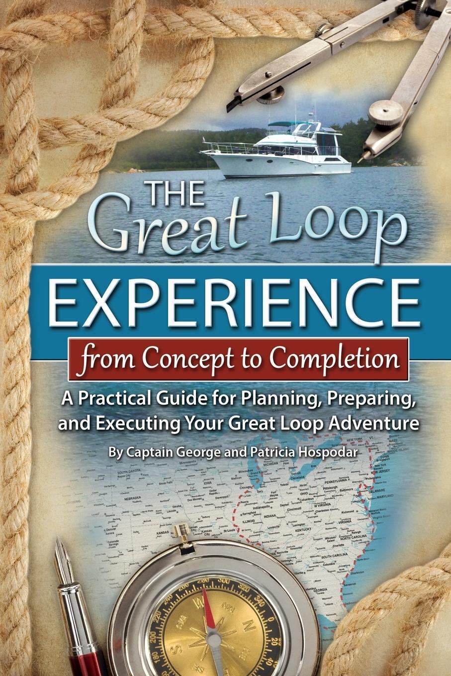 Thumbnail - The Great Loop Experience - From Concept To Completion George Hospodar