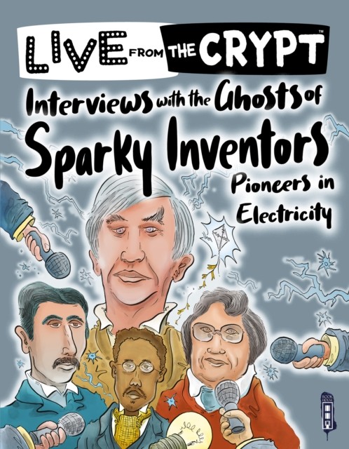 Interviews with the ghosts of sparky inventors by John Townsend (Paperback Book)