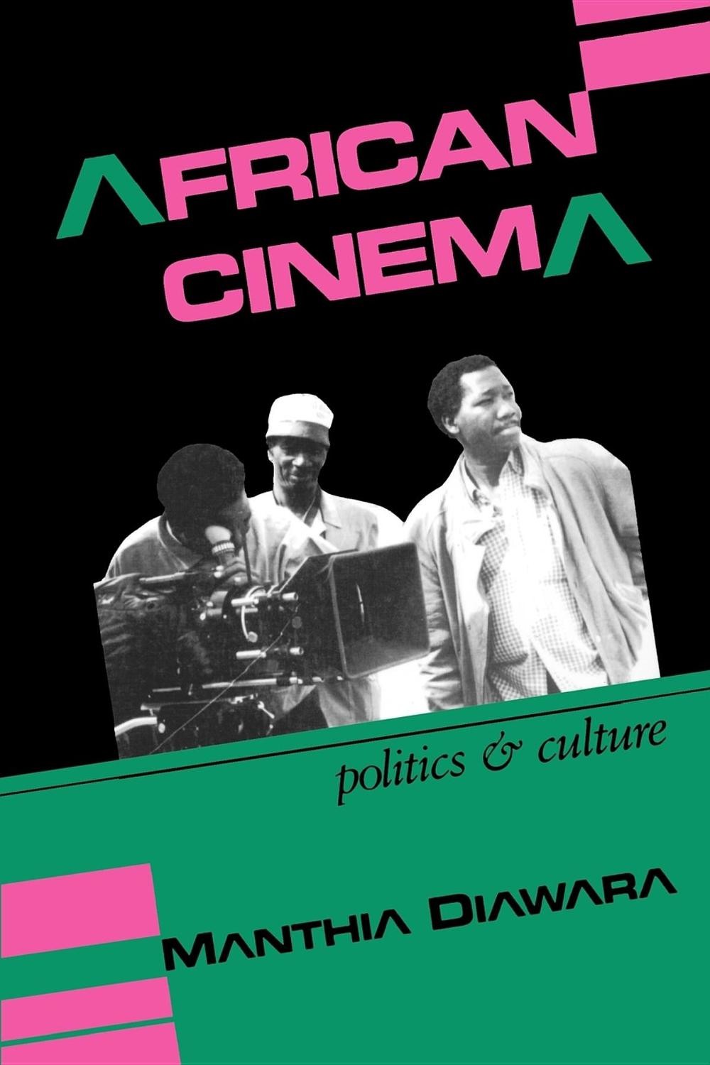 Afrikanisches Kino: Politik und Kultur von Manthia Diawara (Englisch) Taschenbuch