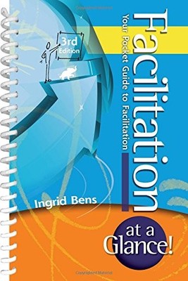 FACILITATION AT A GLANCE!: YOUR POCKET GUIDE TO By Ingrid Bens & Goalqpc *NEW*