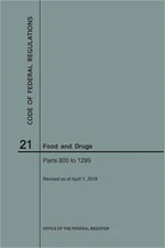 Code of Federal Regulations Title 21, Food and Drugs, Parts 800-1299, 2018 (Pape