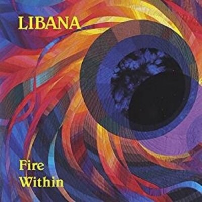 CD: LIBANA Fire Within NM