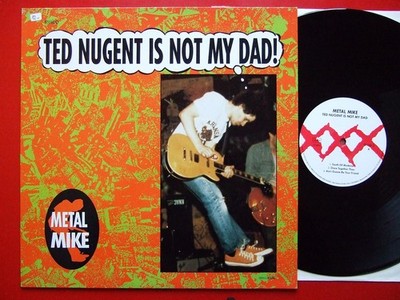 Metal Mike   Ted Nugent Is Not My Dad! Angry Samoans
