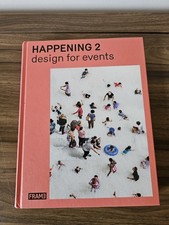 Happening 2 : Design for Events by Ana Martins and Jeanne Tan (2017, Hardcover)