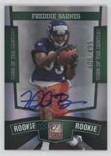 2010 Donruss Elite Rookie Turn of the Century /499 Freddie Barnes #108 Auto m5x