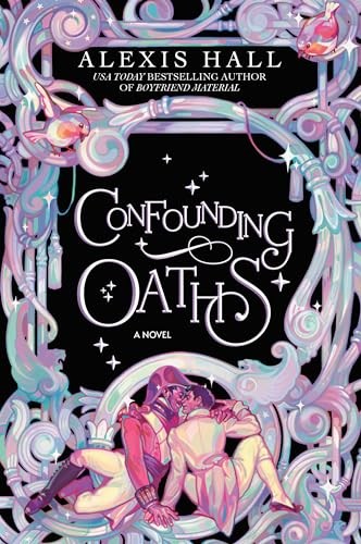Confounding Oaths: A Novel (The Mortal Follies) - Hall, Alexis