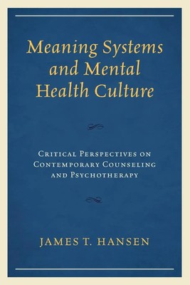 Meaning Systems and Mental Health Culture James T. Hansen Taschenbuch Englisch