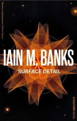 Surface Detail: A Culture Novel, Banks, Iain M.