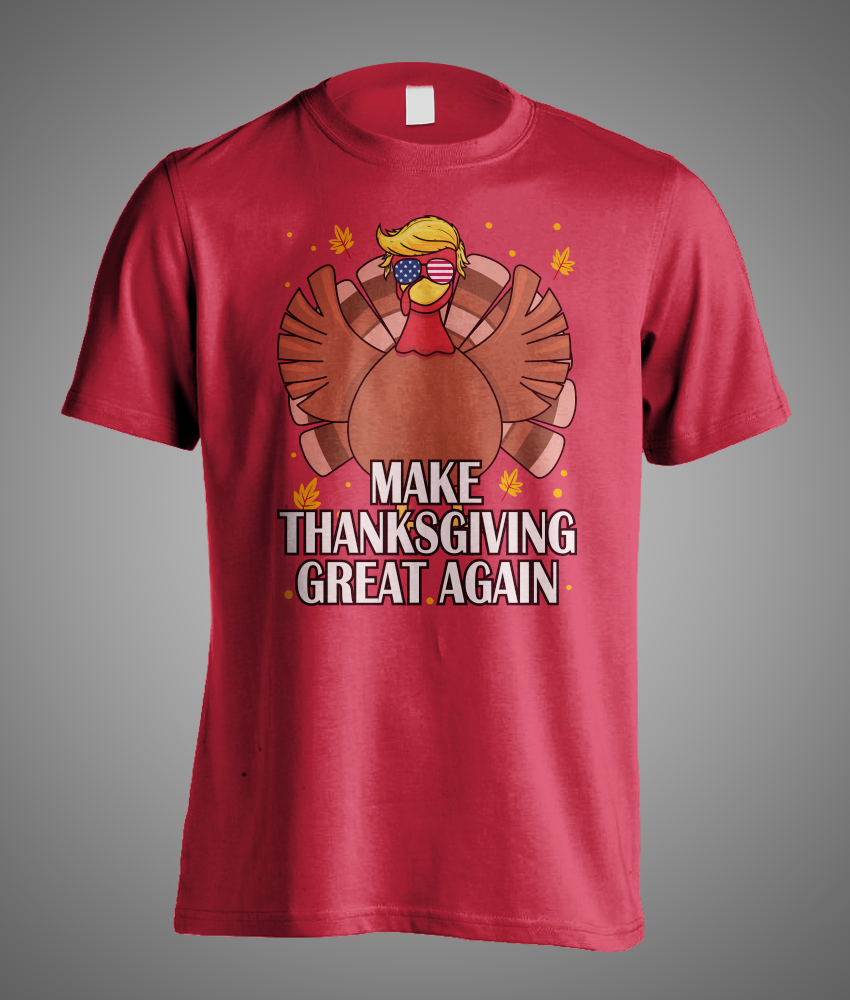 MAKE THANKSGIVING GREAT AGAIN Trump Turkey Funny 2024 Gift T-Shirt 